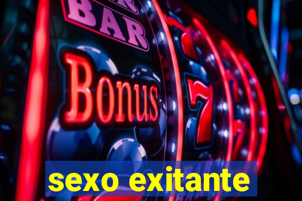 sexo exitante